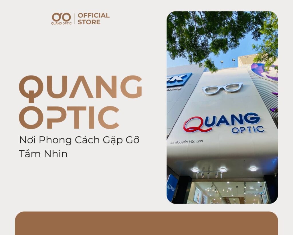 QUANG OPTIC – Nơi Phong Cách Gặp Gỡ Tầm Nhìn