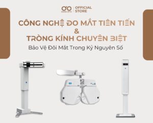 Công nghệ đo mắt tiên tiến tại Quang Optic